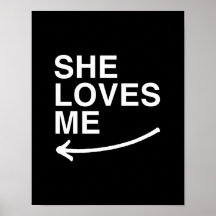 She loves me (left) -.png posters