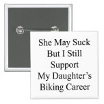 She May Suck But I Still Support My Daughter's Bik Pin