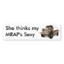 She Thinks My MRAP's Sexy Bumper Stickers
