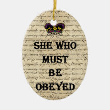 She who must be obeyed christmas ornament