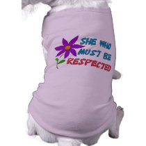 She Who Must Be Respected Doggie T-shirt