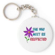 She Who Must Be Respected Key Chain