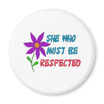 She Who Must Be Respected Magnets