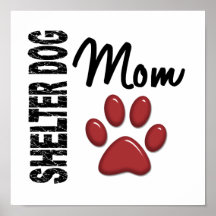 Shelter Dog Mom 2 Posters