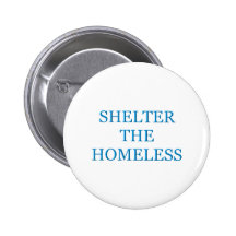 Shelter The Homeless Buttons