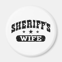 Sheriff's Wife Refrigerator Magnet