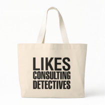 SHERLOCK LIKES CONSULTING DETECTIVES TOTE BAG