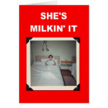 She's Milkin' it - Get Well Card