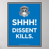 SHHH! Dissent Kills. Poster