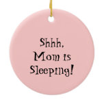 Shhh Mom is Sleeping ornament sign Pink Baby Shoes ornaments