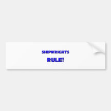 Shipwrights Rule! Bumper Stickers
