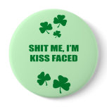 SHIT ME, I'M KISS FACED