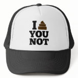 Shit you not hat