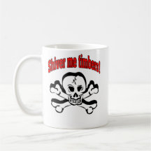 "Shiver me timbers!", Mugs
