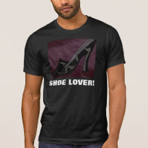 SHOE LOVER! T-SHIRT