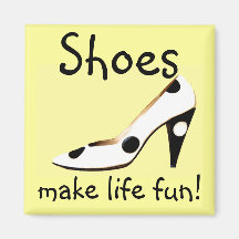 Shoes Make Life Fun Refrigerator Magnets