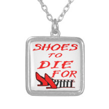 Shoes To Die For Custom Jewelry