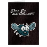 Shoo fly, don't bother me cards