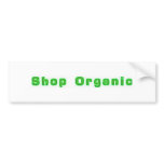 Shop Organic Bumpersticker