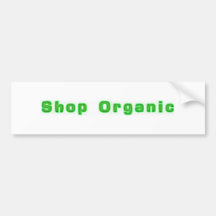Shop Organic Bumpersticker Bumper Sticker