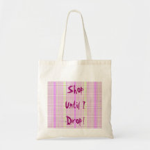 Shop Until I Drop Canvas Bags