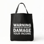 Shopping Equals Damaged Income Warning Jumbo Tote bags