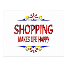 Shopping Makes Life Happy Post Cards
