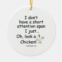 Short Attention Span Chicken Ornament