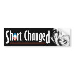 Short Changed By Obama Bumper Stickers