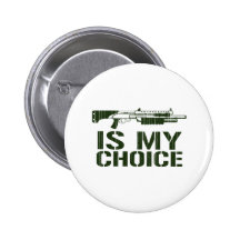 Shotgun Is My Choice - Gamer Gaming Gun Buttons