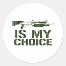 Shotgun Is My Choice - Gamer Gaming Gun Stickers