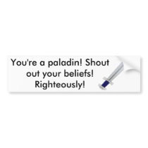 Shout out your beliefs... bumper sticker