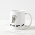 Show 'bout a big sloppy kiss? mug
