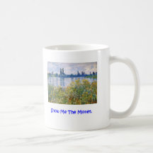 Show Me The Monet Mug.