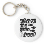 Show me your bass! key chain