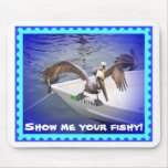Show Me Your Fishy! Mousepad