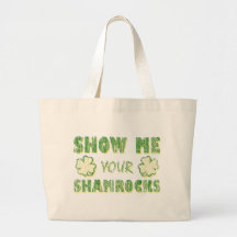 Show Me Your Shamrocks Bags