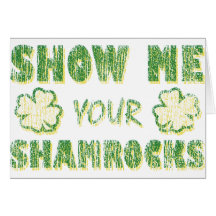 Show Me Your Shamrocks Card