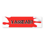 Shreds: Official YASSEAH Bumper Sticker! bumper stickers