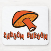 Shroom Shroom (Mushroom) Mousepad
