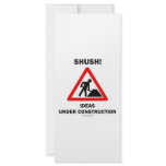 Shush! Ideas Under Construction Custom Rack Cards