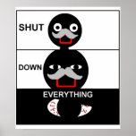 Shut Down Everything posters