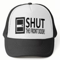 SHUT The Front Door!