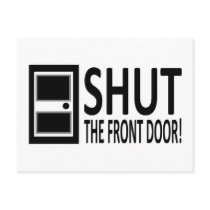 SHUT The Front Door!
