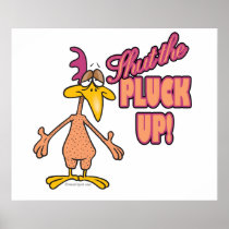 shut the PLUCK up funny chicken toon Poster