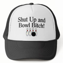 Shut Up and Bowl Bitch 2