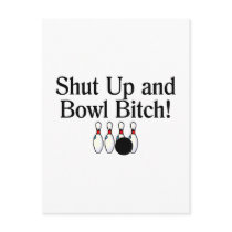 Shut Up and Bowl Bitch Bowling