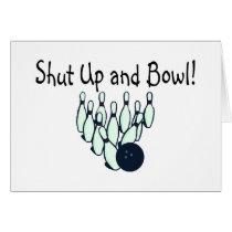 Shut Up and Bowl