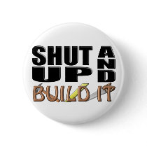 SHUT UP AND BUILD IT (Construction) Buttons