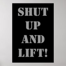 SHUT UP AND LIFT! Weightlifting Poster